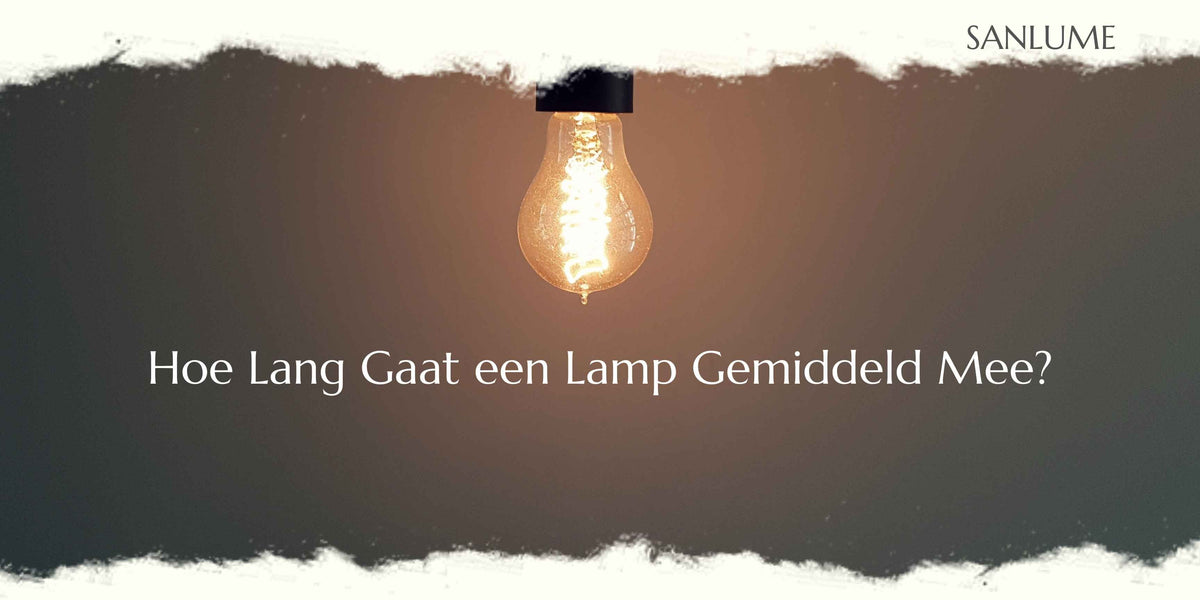 Hoe Lang Gaat een Lamp Gemiddeld Mee?